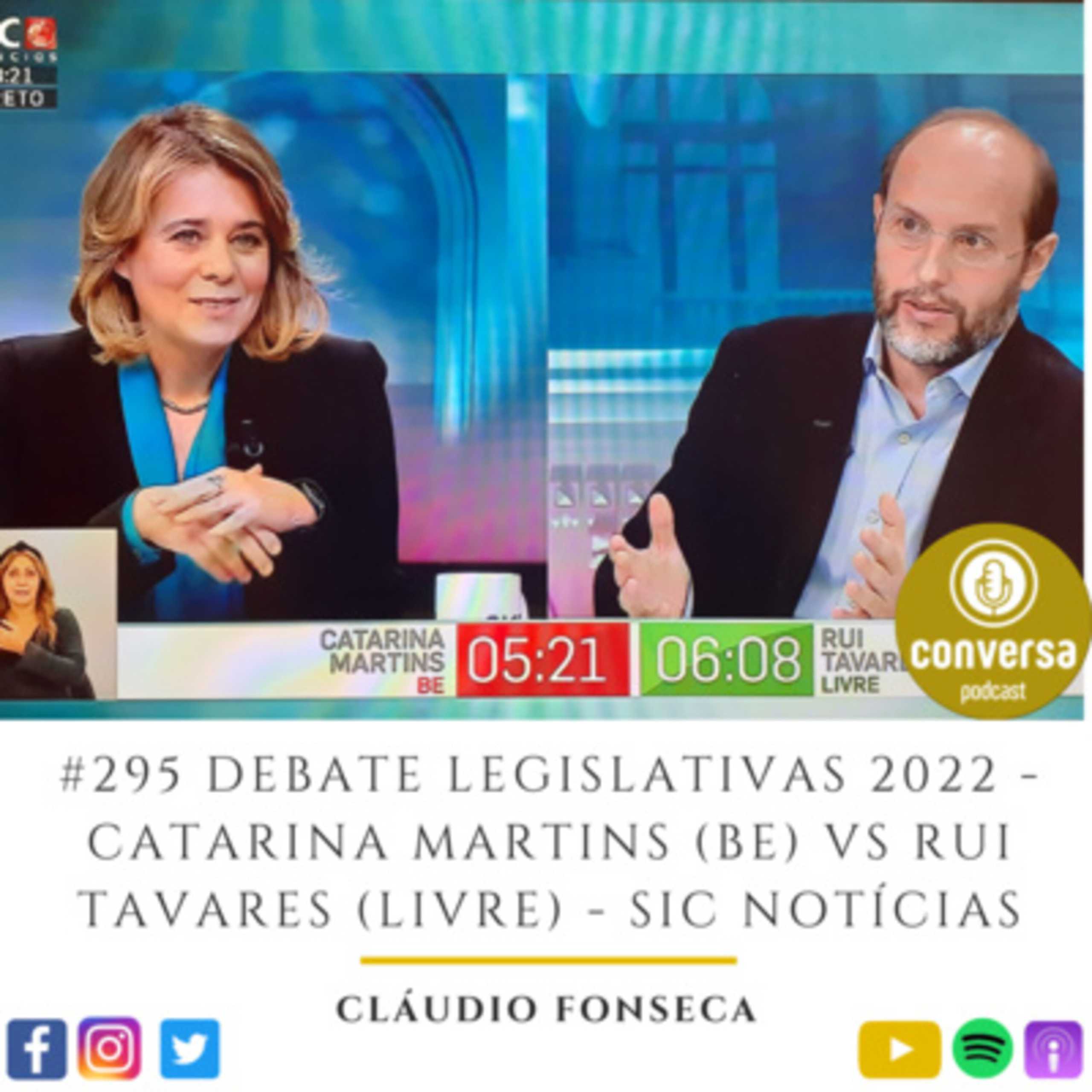 295 Debate Legislativas 2022 Catarina Martins BE VS Rui