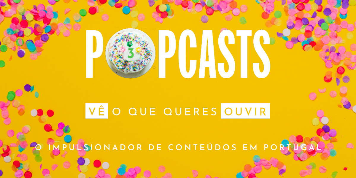 3 Anos de Popcasts